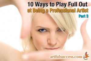 Play Full Out - Professional Artist - Part 3